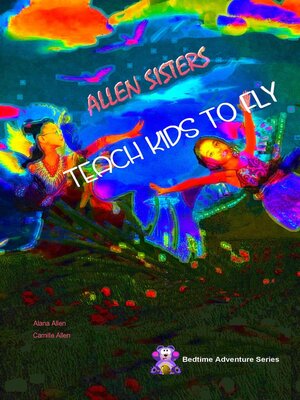 cover image of Allen Sisters Teach Kids to Fly